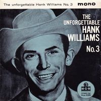 Hank Williams - The Unforgettable Hank Williams, No. 3 [EP]